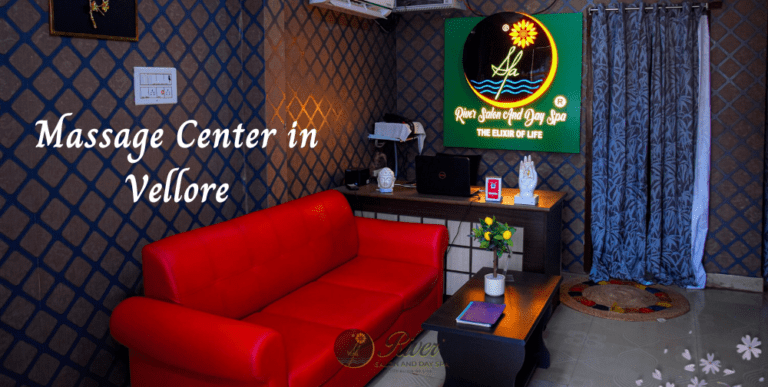 Massage Center In Vellore for your Stress Reduction