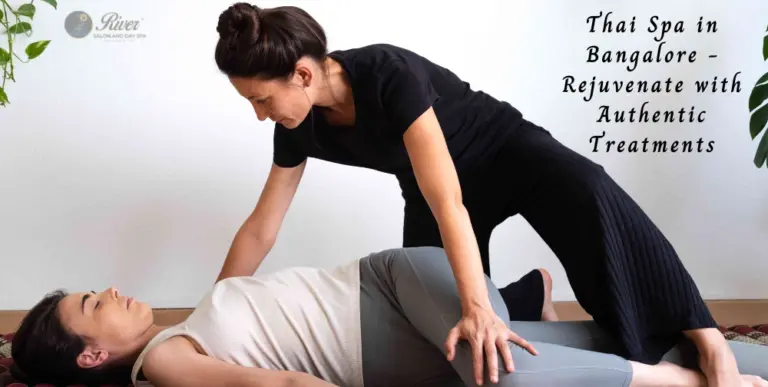 rejuvenate-body-mind-authentic-thai-spa-in-bangalore