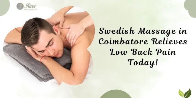 relaxing-swedish-massage-for-low-back-pain-relief-at-river-salon-and-day-spa-in-coimbatore